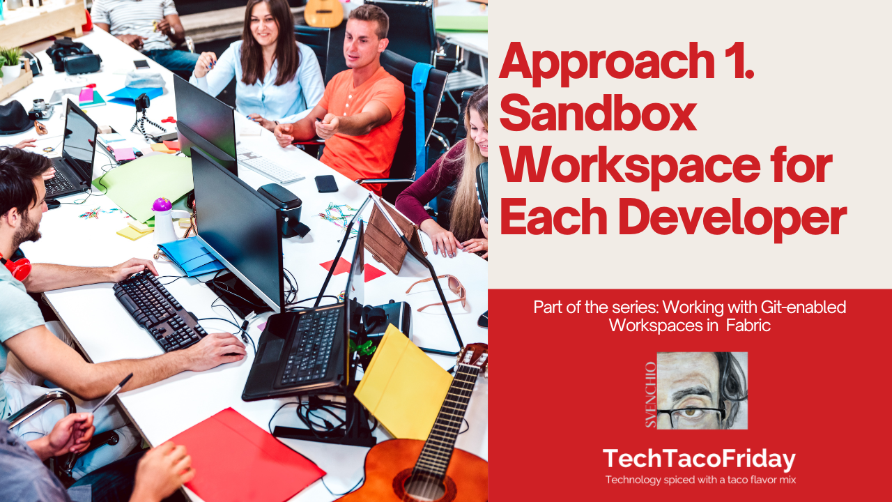 Approach 1. Sandbox Workspace for Each Developer