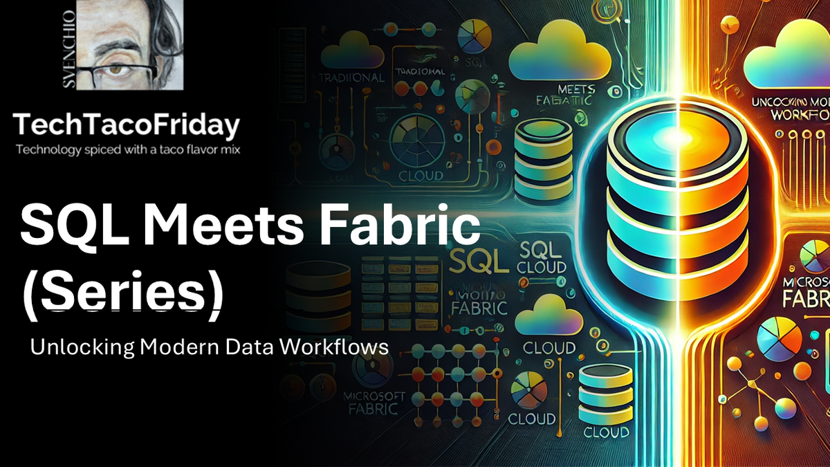 SQL Meets Fabric (Series)