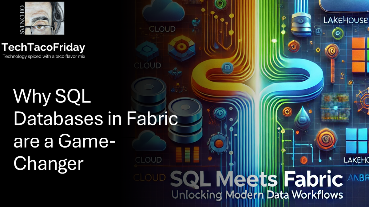 SQL Meets Fabric: Why SQL Databases Are a Game-Changer