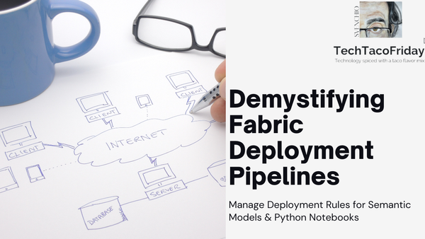 Demystifying Fabric Deployment Pipelines